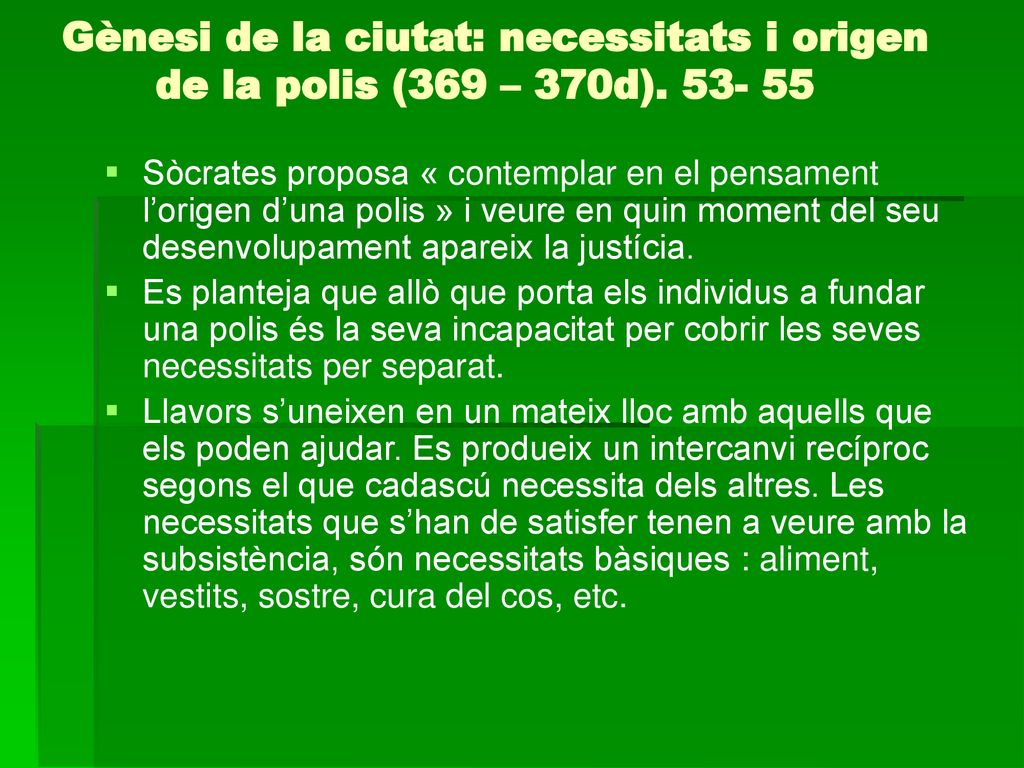 Gènesi de la ciutat: necessitats i origen de la polis (369 – 370d)