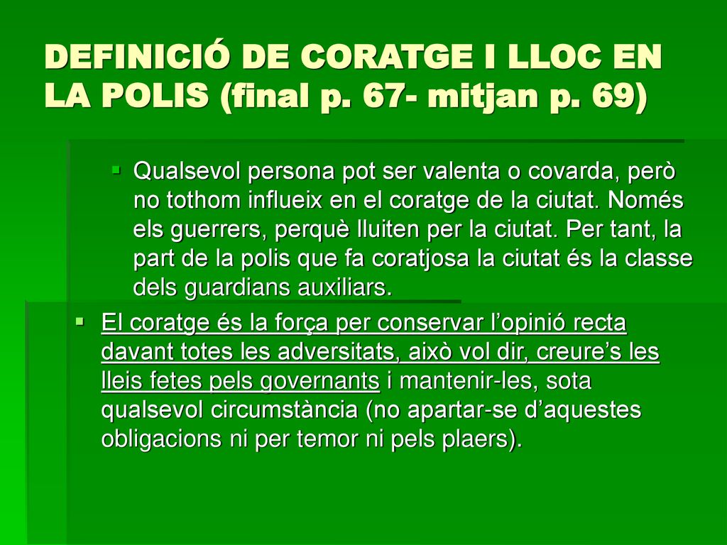 DEFINICIÓ DE CORATGE I LLOC EN LA POLIS (final p. 67- mitjan p. 69)
