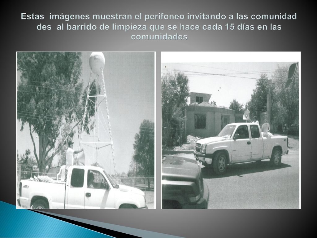 Estas imágenes muestran el perifoneo invitando a las comunidad des al barrido de limpieza que se hace cada 15 días en las comunidades