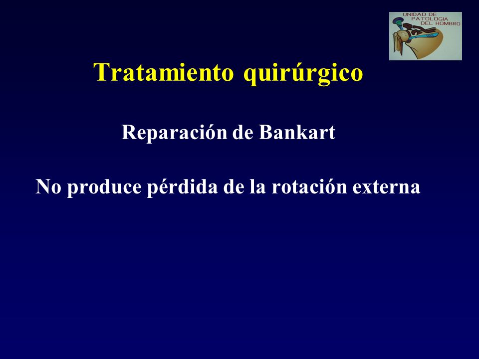 Tratamiento quirúrgico Reparación de Bankart No produce pérdida de la rotación externa