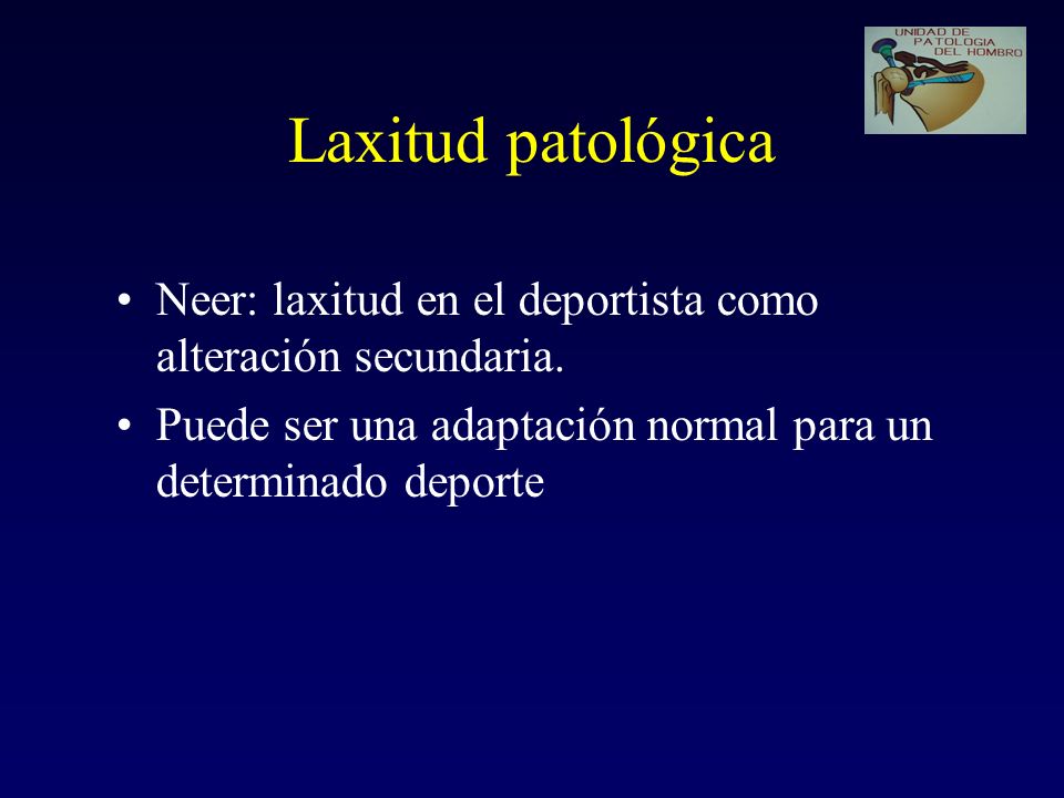 Laxitud patológica Neer: laxitud en el deportista como alteración secundaria.