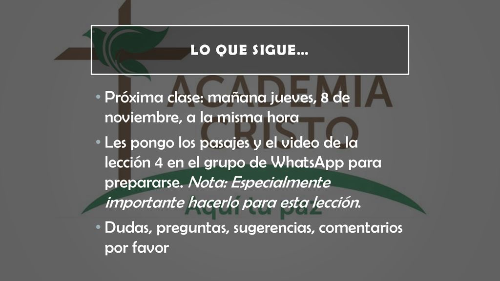 Próxima clase: mañana jueves, 8 de noviembre, a la misma hora