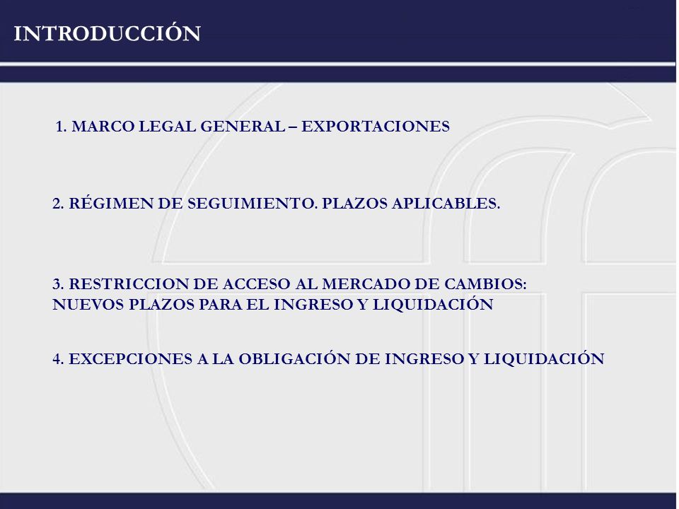 INTRODUCCIÓN 1. MARCO LEGAL GENERAL – EXPORTACIONES