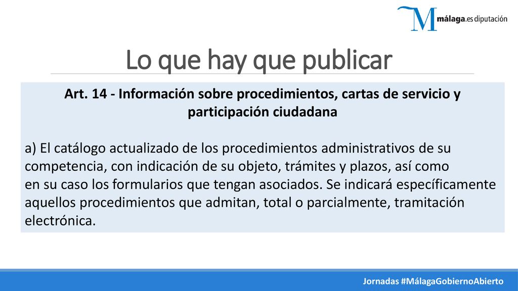 Lo que hay que publicar Art Información sobre procedimientos, cartas de servicio y participación ciudadana.