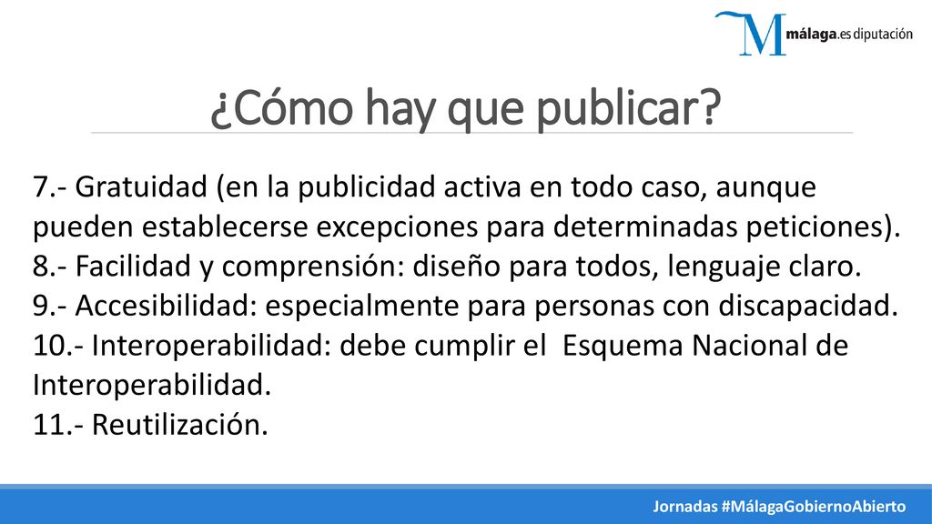 ¿Cómo hay que publicar 7.- Gratuidad (en la publicidad activa en todo caso, aunque pueden establecerse excepciones para determinadas peticiones).