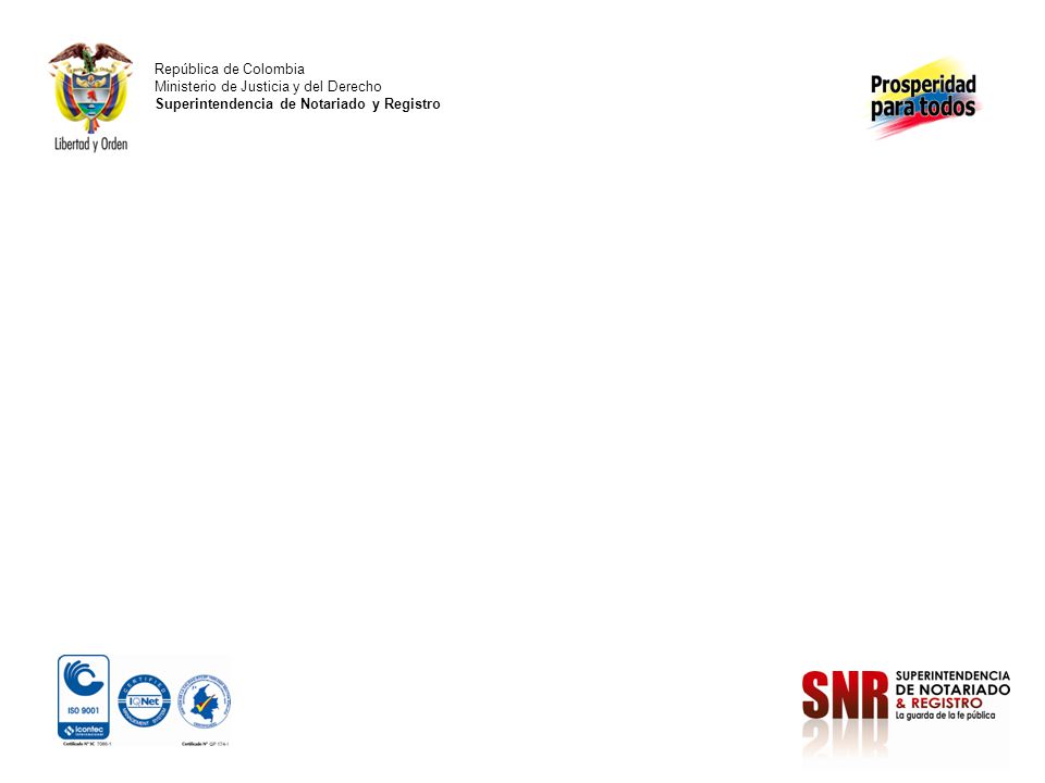 República de Colombia Ministerio de Justicia y del Derecho Superintendencia de Notariado y Registro