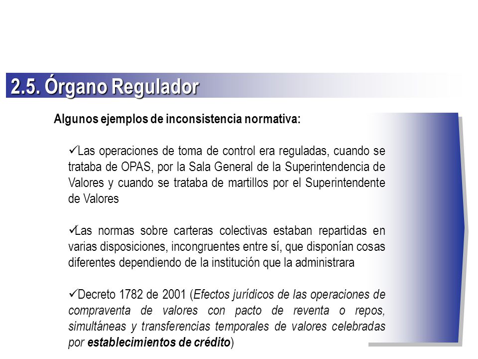 2.5. Órgano Regulador Algunos ejemplos de inconsistencia normativa: