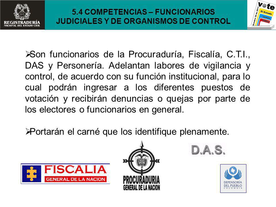 5.4 COMPETENCIAS – FUNCIONARIOS JUDICIALES Y DE ORGANISMOS DE CONTROL