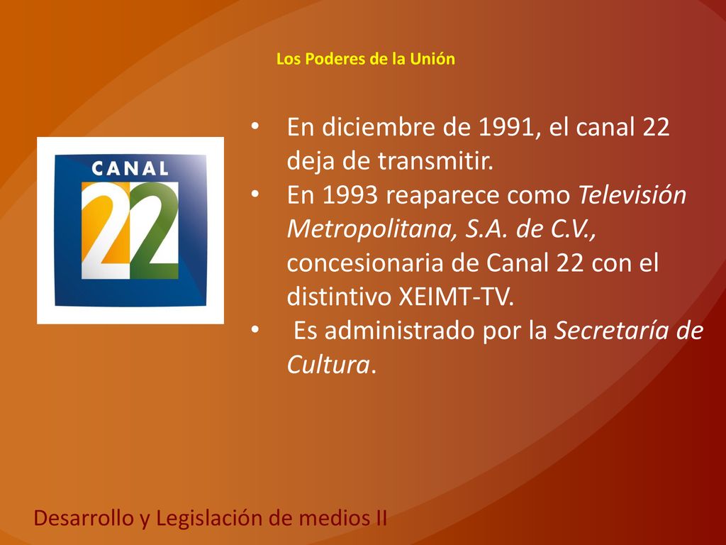 En diciembre de 1991, el canal 22 deja de transmitir.