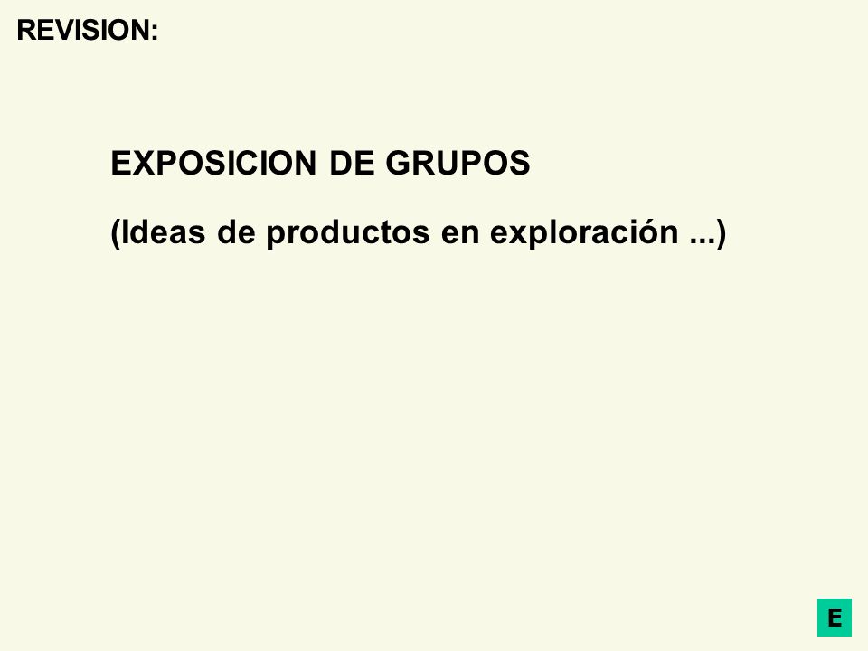 (Ideas de productos en exploración ...)