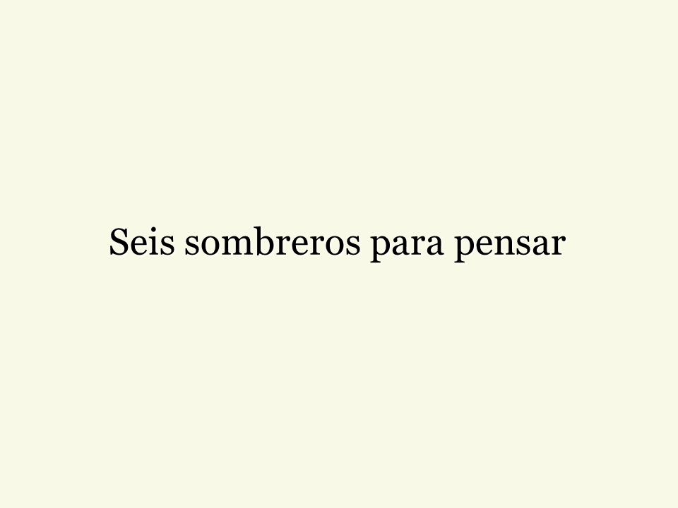 Seis sombreros para pensar