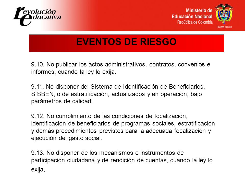 EVENTOS DE RIESGO No publicar los actos administrativos, contratos, convenios e informes, cuando la ley lo exija.
