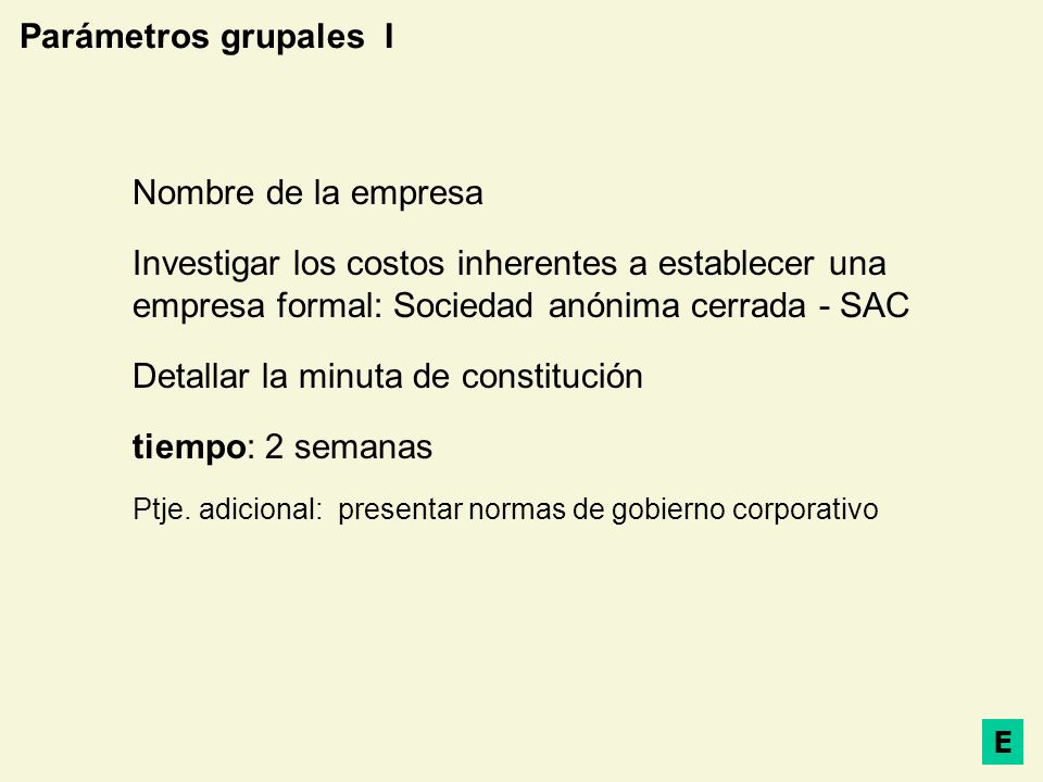 Detallar la minuta de constitución tiempo: 2 semanas