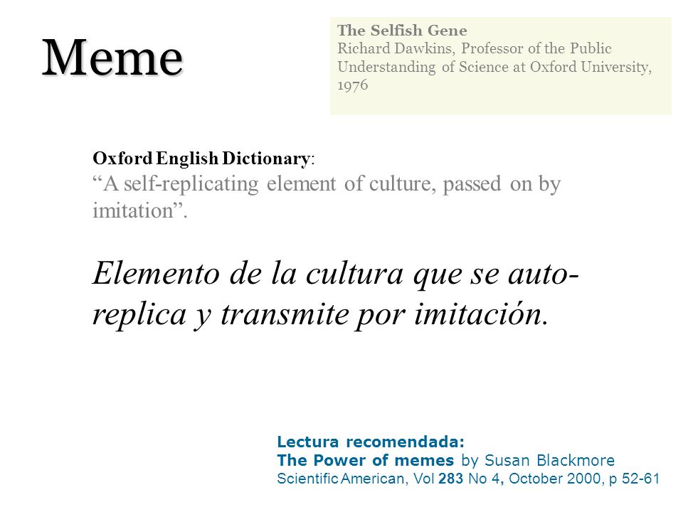 Meme The Selfish Gene. Richard Dawkins, Professor of the Public Understanding of Science at Oxford University,