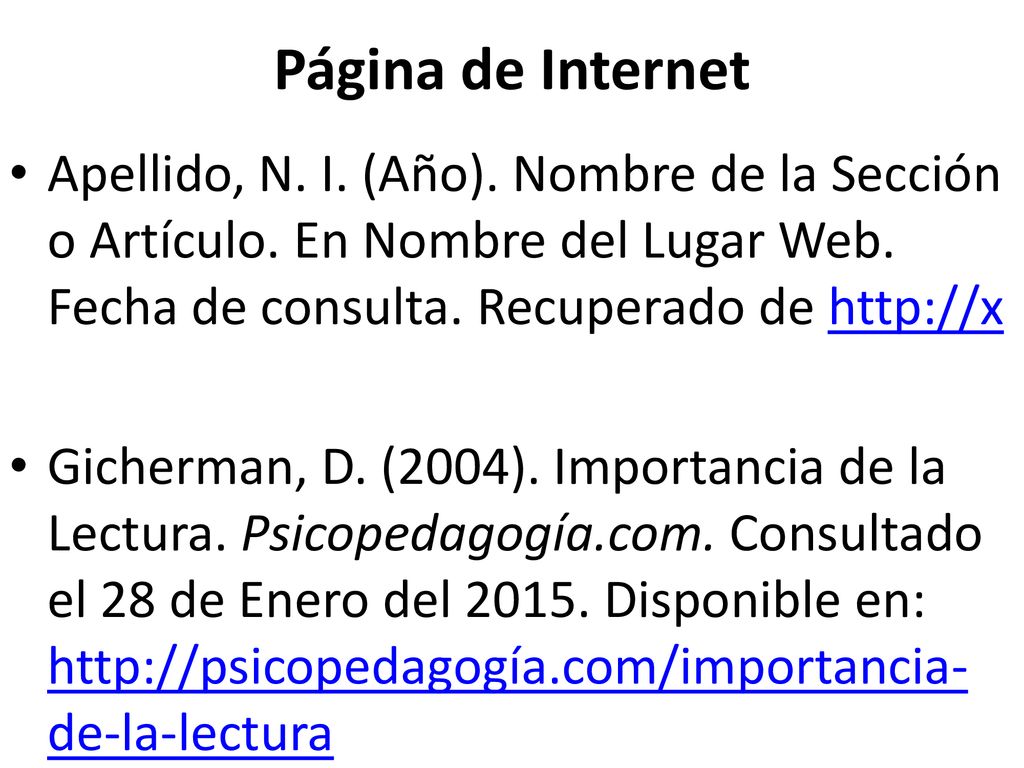 Página de Internet Apellido, N. I. (Año). Nombre de la Sección o Artículo. En Nombre del Lugar Web. Fecha de consulta. Recuperado de