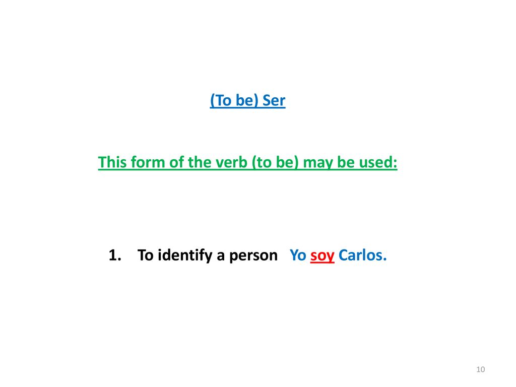This form of the verb (to be) may be used: