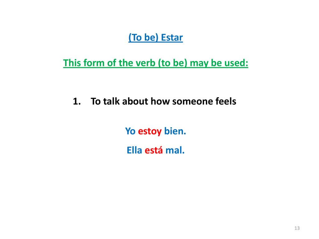 This form of the verb (to be) may be used: