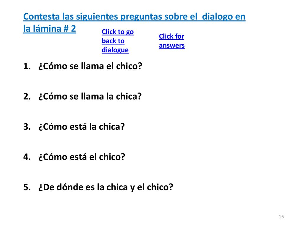 Contesta las siguientes preguntas sobre el dialogo en la lámina # 2