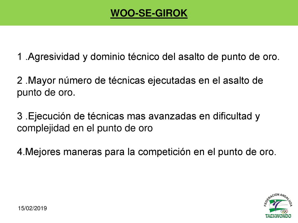 1 .Agresividad y dominio técnico del asalto de punto de oro.