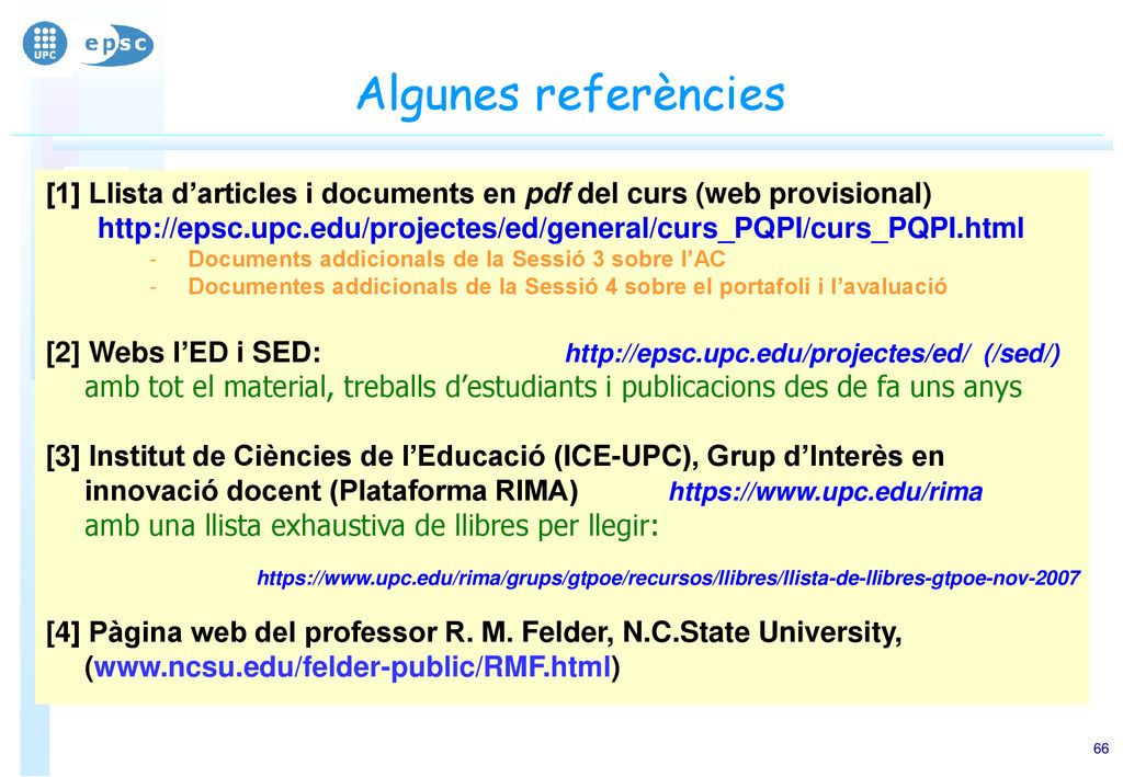 Algunes referències [1] Llista d’articles i documents en pdf del curs (web provisional)