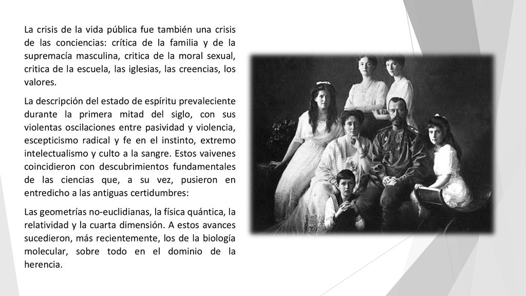La crisis de la vida pública fue también una crisis de las conciencias: crítica de la familia y de la supremacía masculina, critica de la moral sexual, critica de la escuela, las iglesias, las creencias, los valores.
