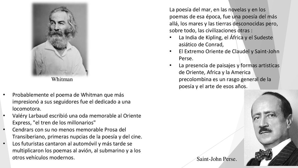 La poesía del mar, en las novelas y en los poemas de esa época, fue una poesía del más allá, los mares y las tierras desconocidas pero, sobre todo, las civilizaciones otras :