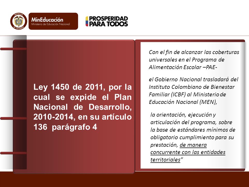 Ley 1450 de 2011, por la cual se expide el Plan Nacional de Desarrollo, , en su artículo 136 parágrafo 4