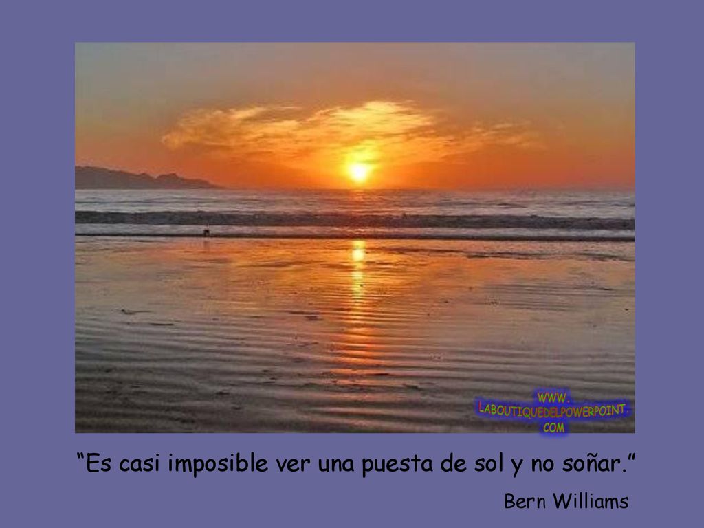 Es casi imposible ver una puesta de sol y no soñar.
