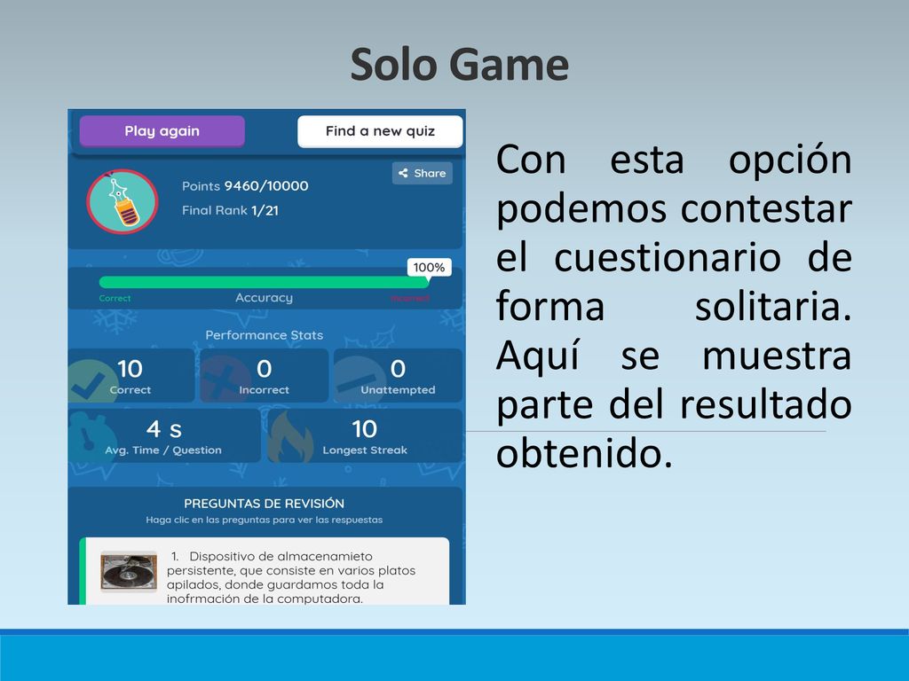Solo Game Con esta opción podemos contestar el cuestionario de forma solitaria.