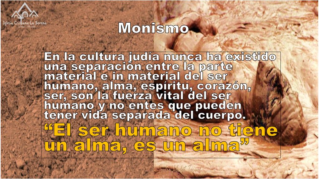 El ser humano no tiene un alma, es un alma