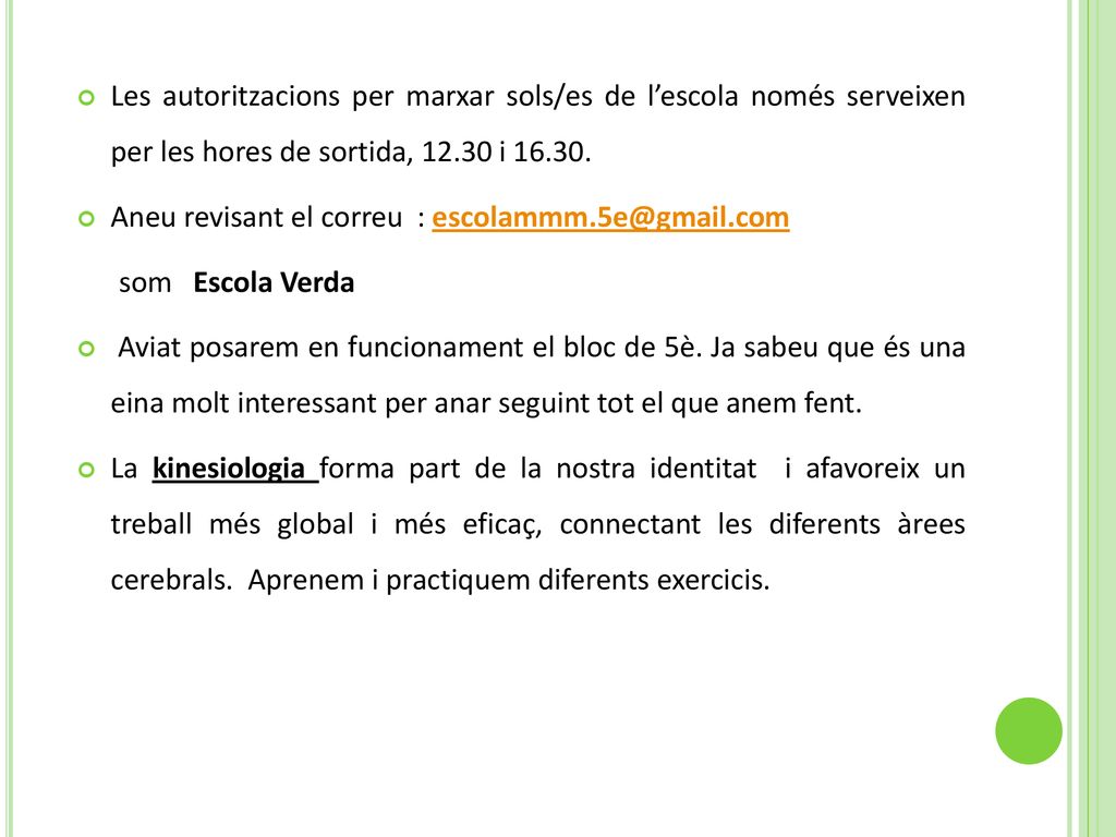 Les autoritzacions per marxar sols/es de l’escola només serveixen per les hores de sortida, i