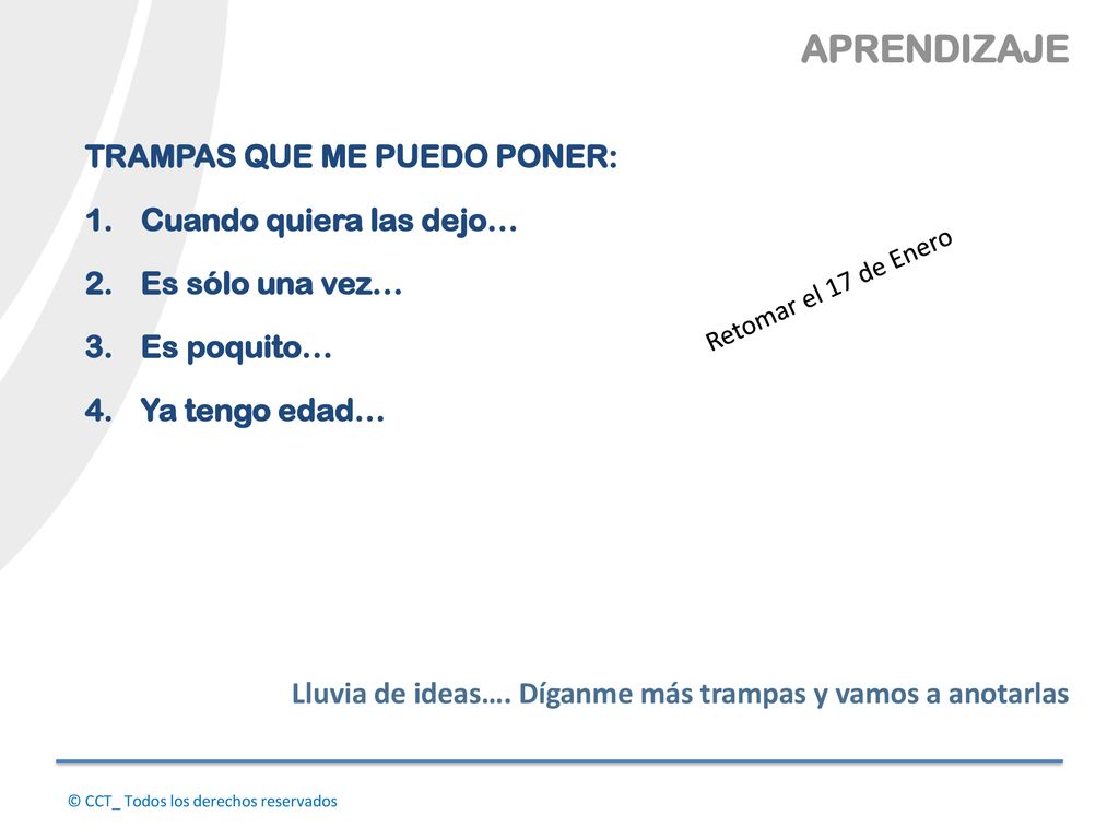 APRENDIZAJE TRAMPAS QUE ME PUEDO PONER: Cuando quiera las dejo…