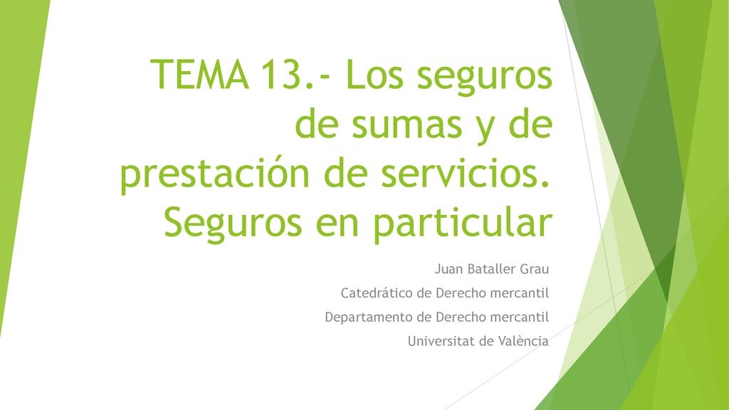 TEMA Los seguros de sumas y de prestación de servicios