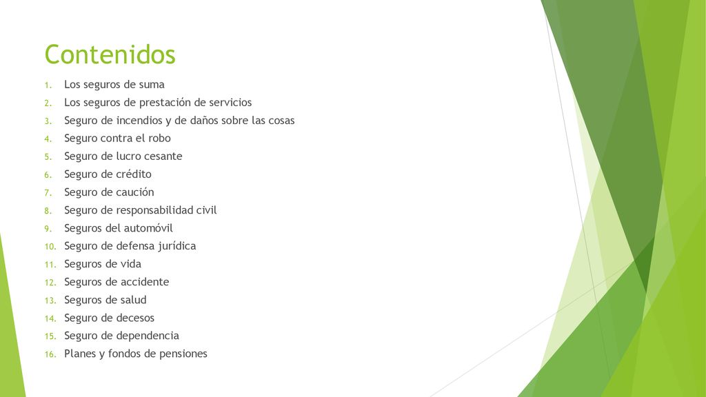 Contenidos Los seguros de suma Los seguros de prestación de servicios