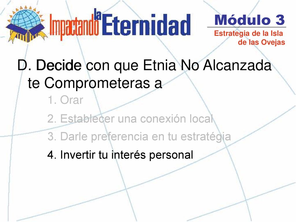 D. Decide con que Etnia No Alcanzada te Comprometeras a Decide