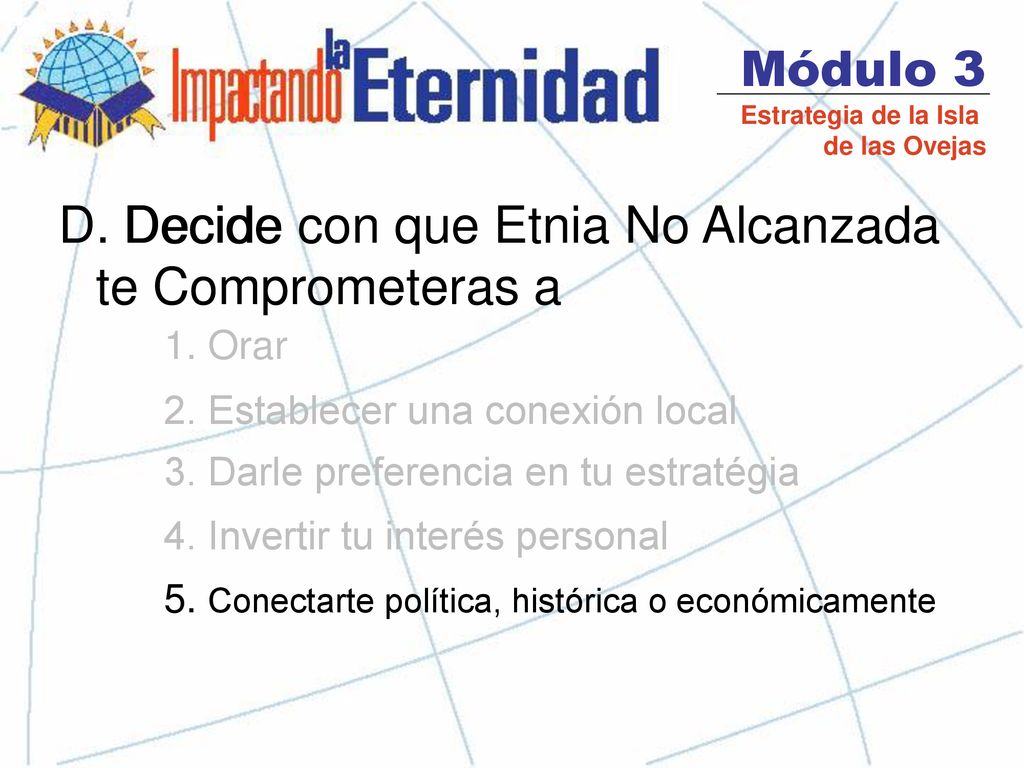 D. Decide con que Etnia No Alcanzada te Comprometeras a Decide