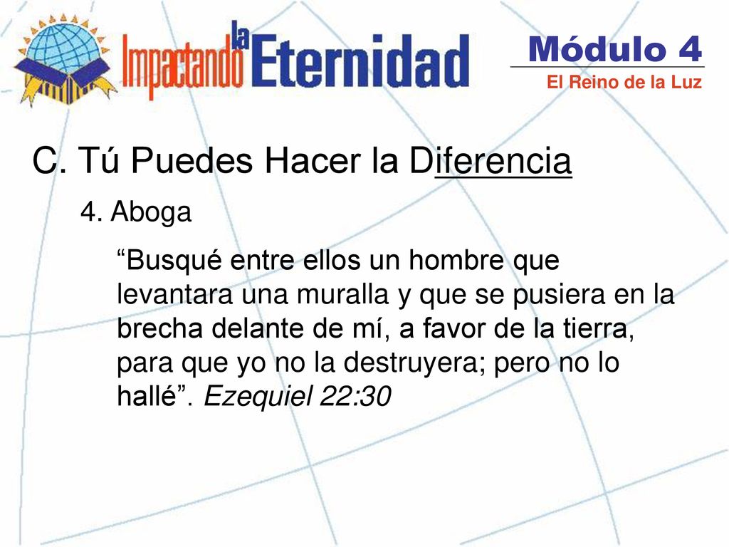 C. Tú Puedes Hacer la Diferencia Módulo 4 4. Aboga