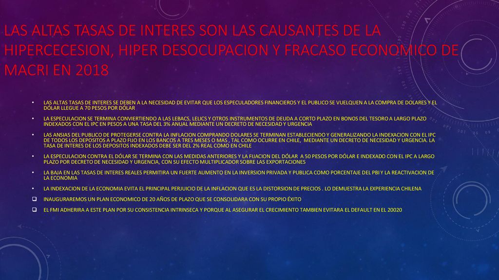 LAS ALTAS TASAS DE INTERES SON LAS CAUSANTES DE LA HIPERCECESION, HIPER DESOCUPACION Y FRACASO ECONOMICO DE MACRI EN 2018