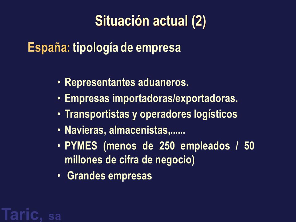 Situación actual (2) España: tipología de empresa