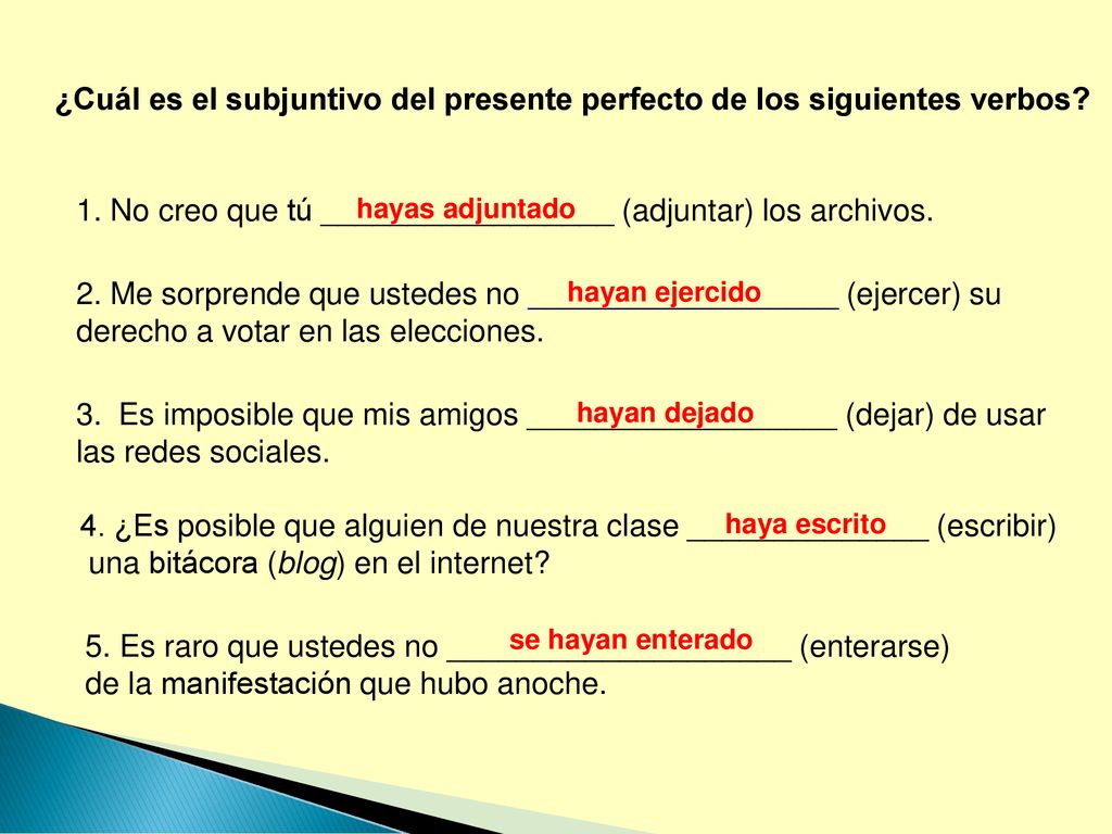 ¿Cuál es el subjuntivo del presente perfecto de los siguientes verbos