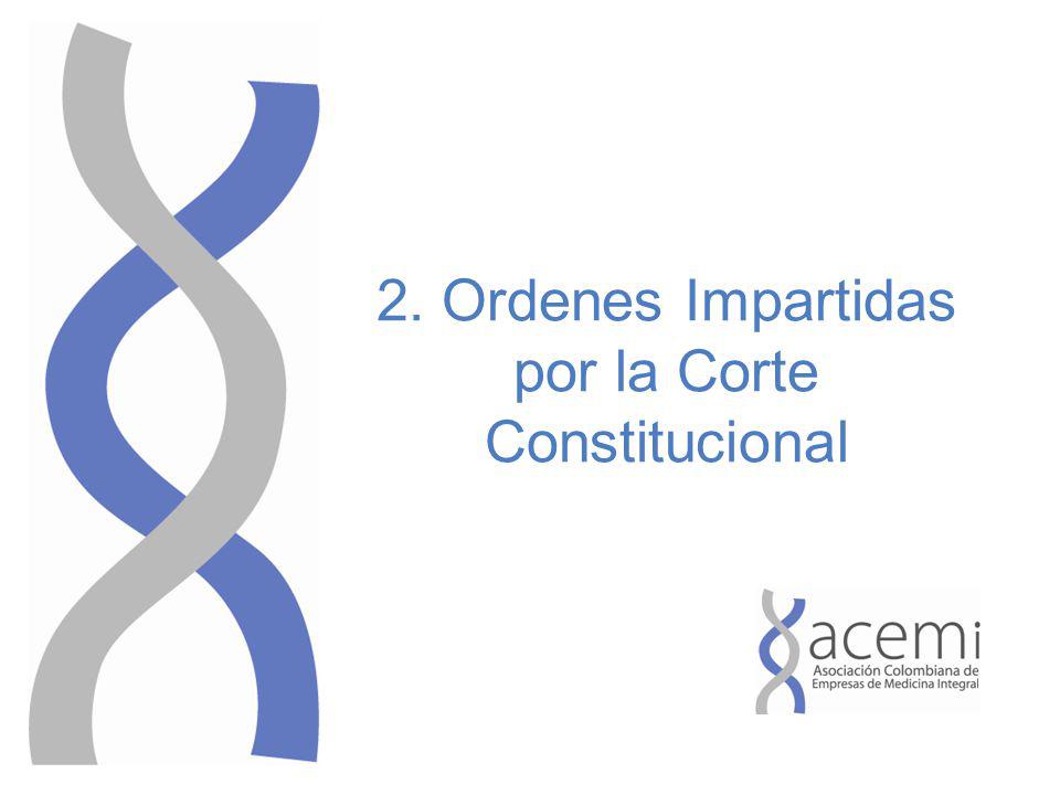 2. Ordenes Impartidas por la Corte Constitucional