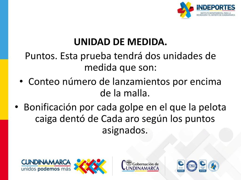 Puntos. Esta prueba tendrá dos unidades de medida que son: