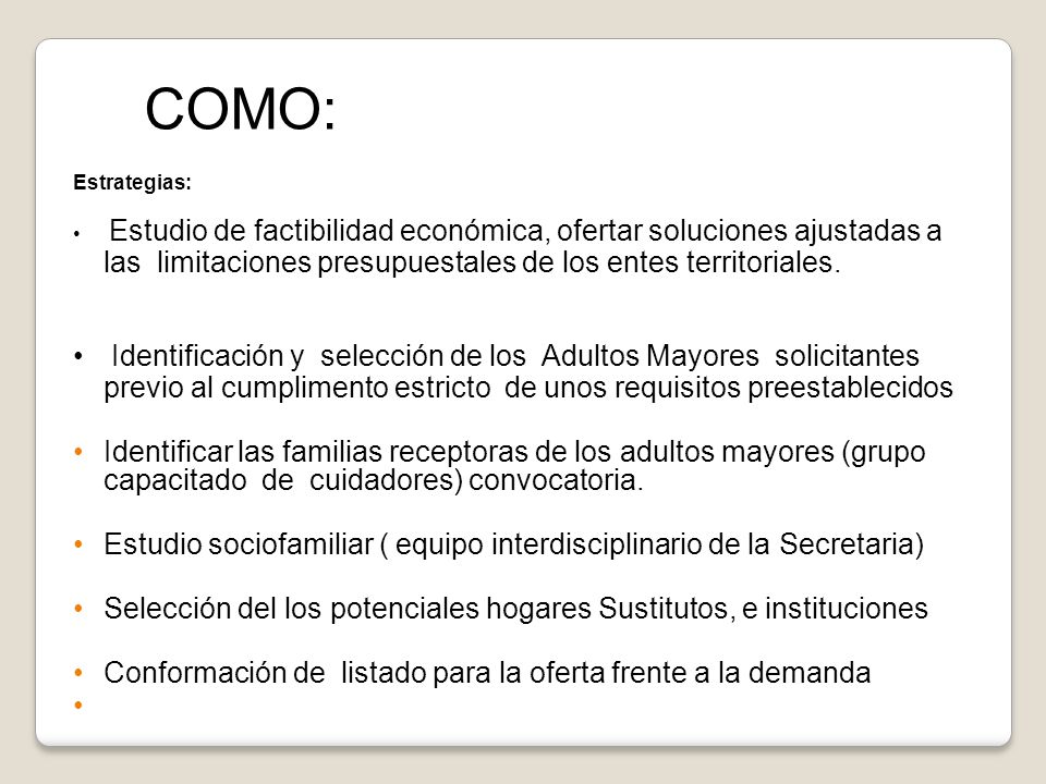 COMO: Estrategias: Estudio de factibilidad económica, ofertar soluciones ajustadas a las limitaciones presupuestales de los entes territoriales.