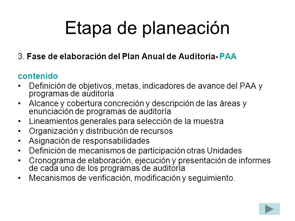 Etapa de planeación 3. Fase de elaboración del Plan Anual de Auditoría- PAA. contenido.