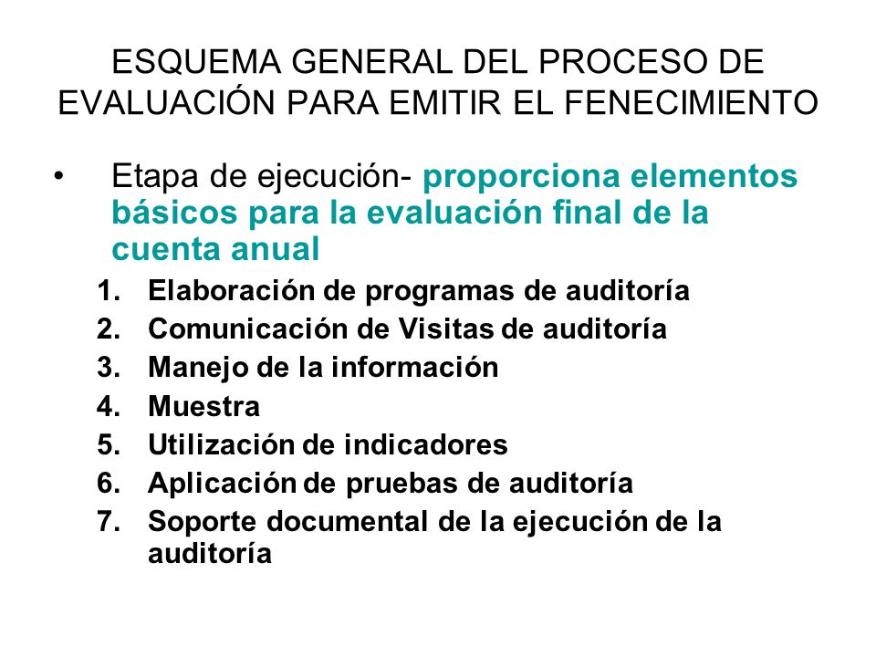 ESQUEMA GENERAL DEL PROCESO DE EVALUACIÓN PARA EMITIR EL FENECIMIENTO