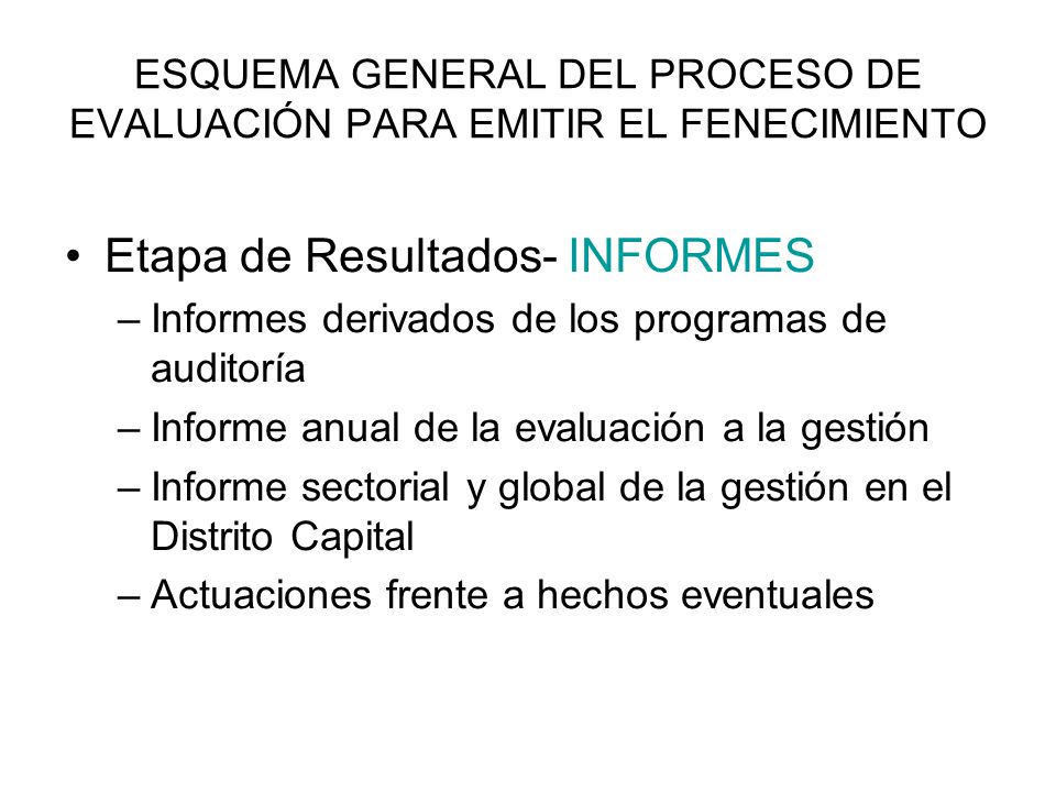 ESQUEMA GENERAL DEL PROCESO DE EVALUACIÓN PARA EMITIR EL FENECIMIENTO