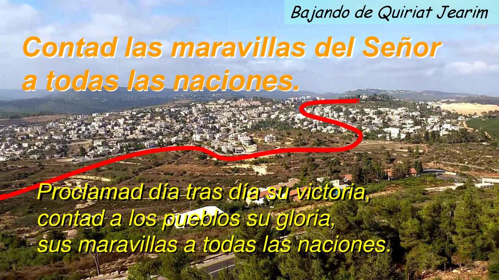 Contad las maravillas del Señor a todas las naciones.