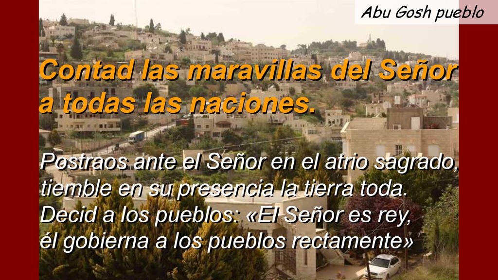 Contad las maravillas del Señor a todas las naciones.