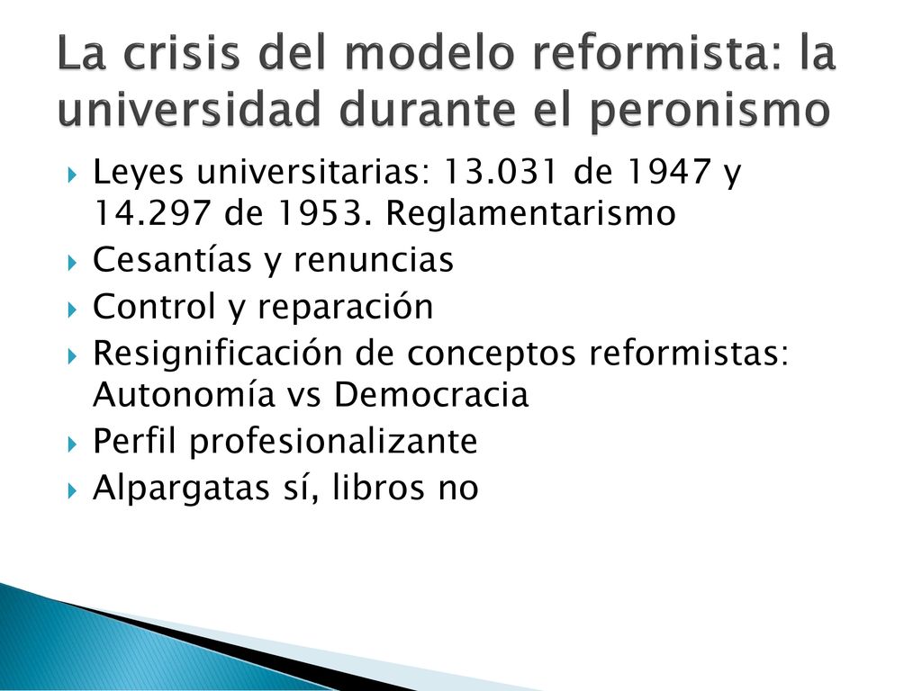 La crisis del modelo reformista: la universidad durante el peronismo