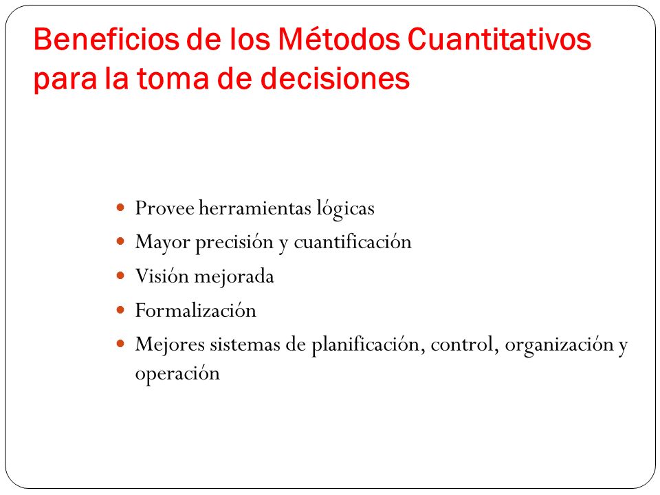 Beneficios de los Métodos Cuantitativos para la toma de decisiones